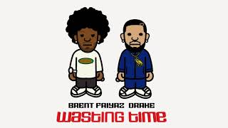 Brent Faiyaz Ft Drake  Wasting Time Official Audio [upl. by Anawqahs]