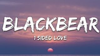 Blackbear  1 Sided Love Lyrics [upl. by Mordy]