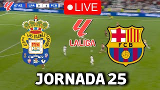 🔴EN VIVO  🔥LAS PALMAS FC BARCELONA EN VIVO 🏆 LA LIGA EA SPORTS 2425 JORNADA 25🏆BARÇA HOY [upl. by Ahsinod]