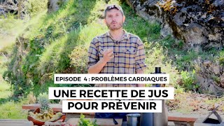 Problèmes cardiaques n°4  Une recette pour prévenir [upl. by Nylaret]