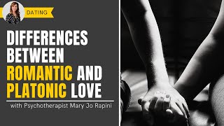 The Differences Between Romantic and Platonic Love [upl. by Enyaj]