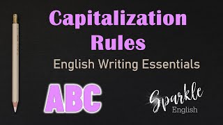 Capitalization Rules  When to Use Uppercase and Capital Letters  English Writing Essentials  ESL [upl. by Rhona600]