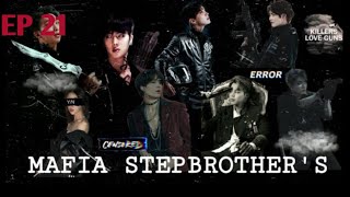 Mafia stepbrothersBTS FFep 21 [upl. by Ecinereb]