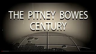 The Pitney Bowes Century [upl. by Tare]