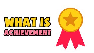 What is Achievement  Explained in 2 min [upl. by Netsuj]