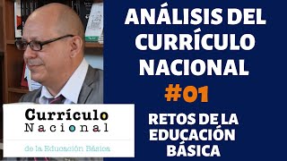 01 ANÁLISIS DEL CURRÍCULO NACIONAL RETOS DE LA EDUCACIÓN BÁSICA EN EL PERÚ [upl. by Atikahc]