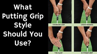 What Putting Grip Style Should You Use [upl. by Nirro]