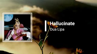 Dua Lipa  Hallucinate Lyrics [upl. by Elbert]