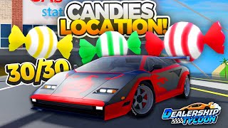 ALL 30 CANDIES LOCATION IN DEALERSHIP TYCOON Roblox [upl. by Aihsenek375]