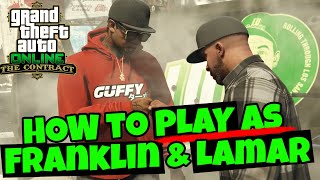 GTA Online How To PLAY As Franklin amp Lamar Contracts DLC [upl. by Niwle]