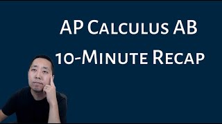 AP Calculus AB  10 Minute Recap [upl. by Biernat736]