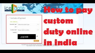 How to pay custom duty online in India  pay import duty online in India  IceGate Epayment Gateway [upl. by Iren]