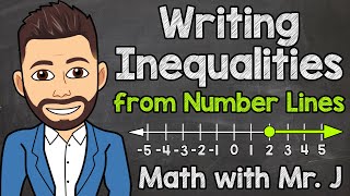 Writing Inequalities from Number Lines  Math with Mr J [upl. by Lumpkin]