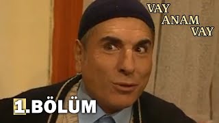 Vay Anam Vay 1 Bölüm  FULL BÖLÜM [upl. by Ydnic859]