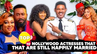 Top 10 Nollywood Actresses That Are Still Happily Married [upl. by Senior]