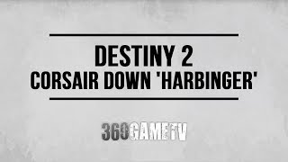 Destiny 2 All Corsair Down Harbinger Locations  Corsair Down Locations Guide [upl. by Enilreug953]