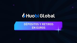 Huobi  Déposito en Euros [upl. by Ydaf]