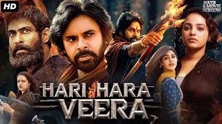 Pawan Kalyans HARI HARA VEERA Full Movie In Hindi  Rana Daggubati Nithya  South Action Movie [upl. by Azerila]