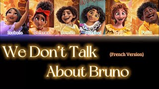 Encanto  We Don’t Talk About Bruno Lyrics French Version [upl. by Gide]