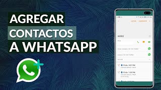 Cómo Agregar un Contacto a WhatsApp [upl. by Salamanca]