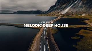 Melodic Deep House  EP 04  2022  Ben Bohmer Tinlicker OCULA Sultan  Shepard Hosini [upl. by Ahseiym]