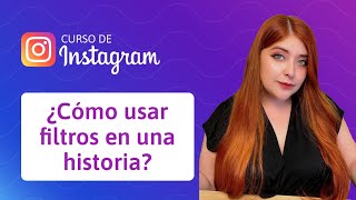 19 ¿Cómo usar filtros en una historia de Instagram  Curso [upl. by Llevad]