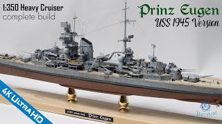 Heavy Cruiser Prinz Eugen 1350 1945 USS Ver  Full Build [upl. by Biernat932]