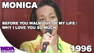 Monica  quotBefore You Walk Out Of My Lifequot amp quotWhy I Love You So Muchquot 1996  MDA Telethon [upl. by Ahsienroc]