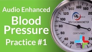 Audio Enhanced Blood Pressure Practice 1 [upl. by Beaumont]