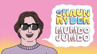 Shaun Ryder  Mumbo Jumbo [upl. by Berty]