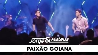 Jorge amp Mateus  Paixão Goiana  DVD Ao Vivo Em Goiânia  Clipe Oficial [upl. by Ecyac]