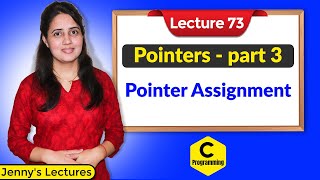 C73 Pointers in C part 3  Pointer Assignment [upl. by Esyned]