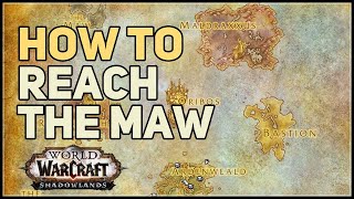 How to reach The Maw WoW [upl. by Atihana285]