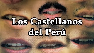 Los Castellanos del Peru [upl. by Zela]