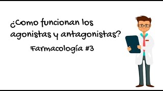 Fármacos Agonistas y Antagonistas Farmacología 3 [upl. by Oriane493]