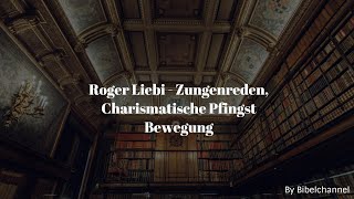 Roger Liebi  Zungenreden Charismatische Pfingst Bewegung [upl. by Chere]