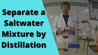 To Separate a Saltwater Mixture by Distillation [upl. by Nertie772]