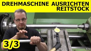 Drehmaschine ausrichten Reitstock 33 [upl. by Buhler48]