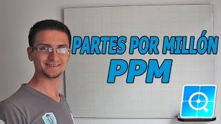 Soluciones Partes por Millon ppm [upl. by Trisa]