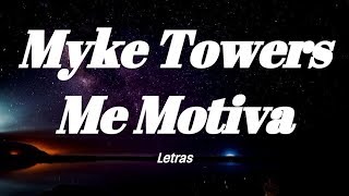 Myke Towers  Me Motiva Letras [upl. by Reseta]