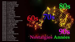 Nostalgies Les Plus Belles Chansons Francaises Années 60 70 80 90 [upl. by Akihsat]