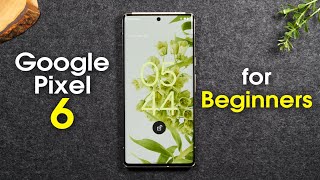 Google Pixel 6 for Beginners Learn the Basics in Minutes  Pixel 6 Pro Tutorial [upl. by Vtehsta163]