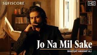 Jo Na Mil Sake  Shafqat Amanat Ali  Noor Jehan  New Love Song [upl. by Neddie358]