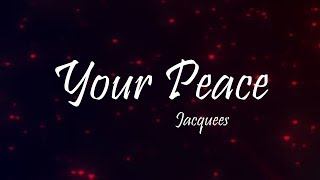 Jacquees  Your Peace Ft Lil Baby Lyrics [upl. by Torie226]