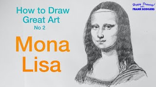 How to Draw Great Art No 2 MONA LISA Happy Drawing with Frank Rodgers [upl. by Oliric]