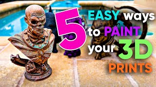 5 EASY ways to PAINT your 3D PRINTS [upl. by Gran]