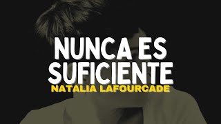 Nunca Es Suficiente  Natalia Lafourcade Letra [upl. by Hales]