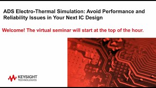 ADS ElectroThermal Simulation Avoid Performance and Reliability Issues in Your Next IC Design [upl. by Ahsieym]