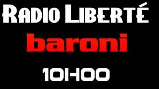 Émission Baroni Radio Liberté  par JOLI 2 [upl. by Eatnahc]