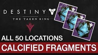 Destiny • All 50 Calcified Fragments Locations [upl. by Ire]